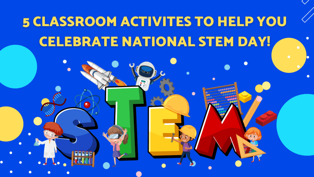 Stem Day Examples 5 Classroom Activities to Help Celebrate National STEM Day!